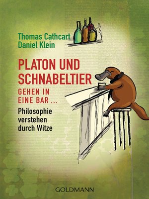 cover image of Platon und Schnabeltier gehen in eine Bar...